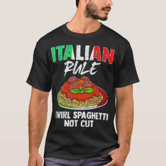 イタリアイタリアンイタリアをカットしないルールTwirlスパゲッティ Tシャツ