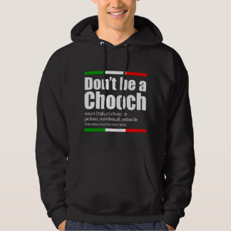 イタリアスラングの面白いフレーズ 英語の意味 Don't Be A Chooch パーカ