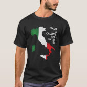 イタリアンおもしろいItaliaが呼んでから行かなきゃ Tシャツ (正面)