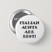 イタリアンな叔母さんは最も最高のです 缶バッジ (正面&裏面)