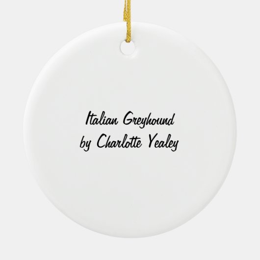 イタリアン・グレーハウンド犬の芸術のオーナメント セラミックオーナメント (裏面)