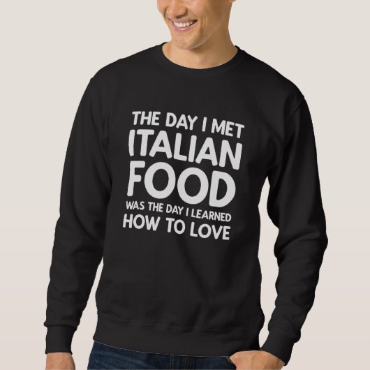 イタリアン+フードと出会った日 イタリア料理 スウェットシャツ (正面)