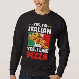 イタリア人です ピザが好きです スウェットシャツ