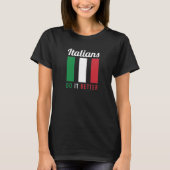 イタリア人はアメリカ人のためにより良いデザインをイタリアンする Tシャツ (正面)