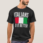 イタリア人はイタリア国旗がテーマUniを引用した方が良い Tシャツ (正面)