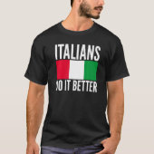 イタリア人はイタリア国旗がテーマUniを引用した方が良い Tシャツ (正面)