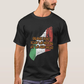 イタリア人は我々が正しいフーである理由を説明しない Tシャツ