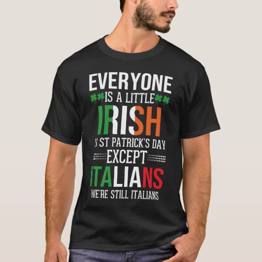 イタリア人を除けば誰もがアイルランド人だ Tシャツ (正面)