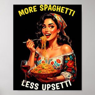 イタリア女性のパスタ好きのための「スパゲッティをもっと、イライラを減らせ」Tシャツ ポスター
