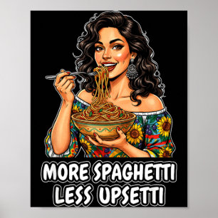 イタリア女性の食事にインスパイアされた「スパゲッティをたくさん、イライラを少なく」Tシャツ ポスター