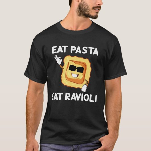イタリア料理好きに関する名言 パスタを食べろ ラビオリを食べろ Tシャツ (正面)