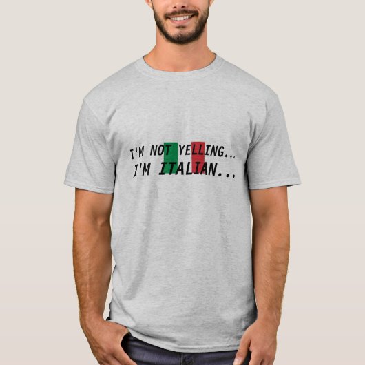 イタリア旗、私は…、私ですイタリアン…叫んでいません Tシャツ (正面)