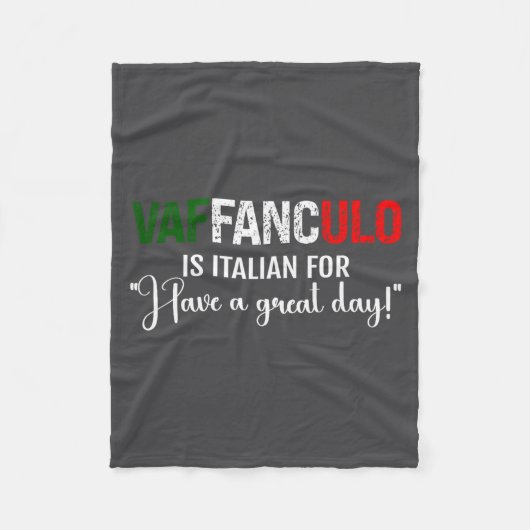 イタリア語でVaffanculoと言って一日を過ごそう フリースブランケット (正面)