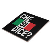 イタリア語のフレーズ "Che Si Dice?" "どうしたの?" ブラック タイル (側面)