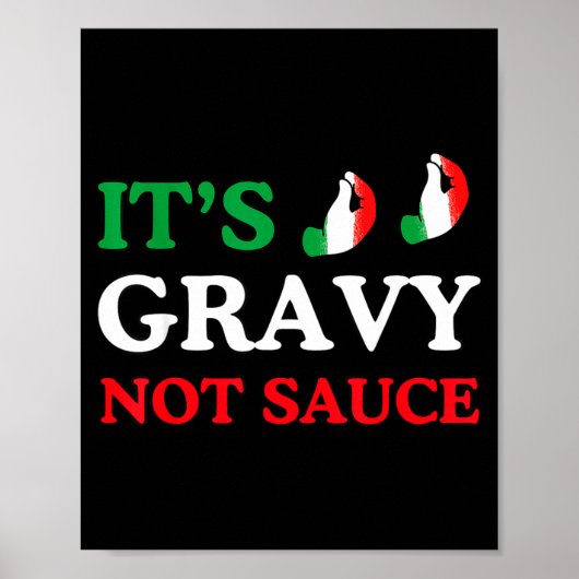 イタリア風のおもしろ格言Tシャツ "It's Gravy Not Sauce" ポスター (正面)