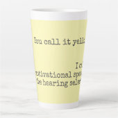 イッツ・ノー・イェリング・引用文  カフェラテマグ (正面)