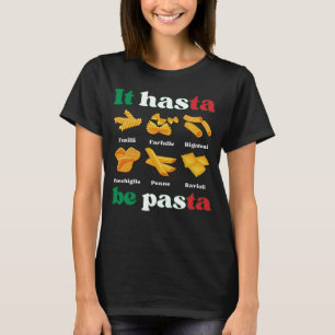 イットハスタビーパスタおもしろいイタリアンパスタ Tシャツ