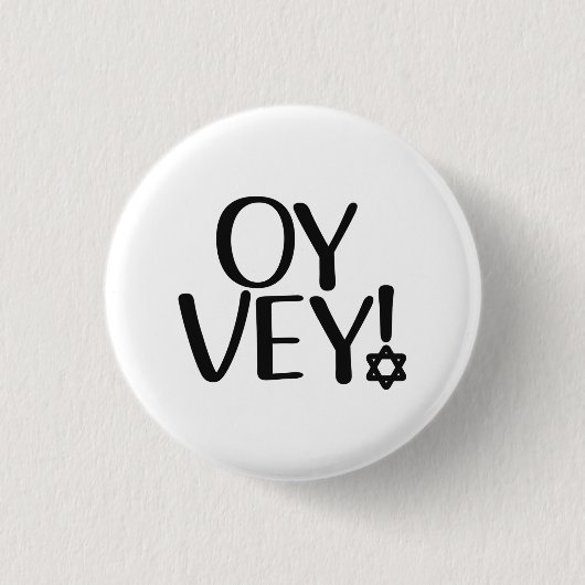 イディッおもしろいドフレーズ – Oy Vey, Jewish Holiday Gift 缶バッジ (正面)