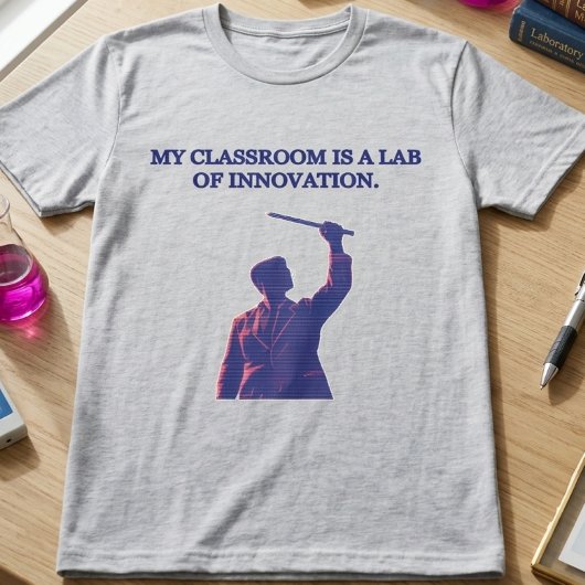 イノベーション科学教育者の教室は実験室 Tシャツ