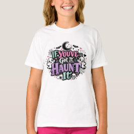 イフ・ユーヴ・ガット・イット・ハウント・イット パステルゴスハロウィン Tシャツ