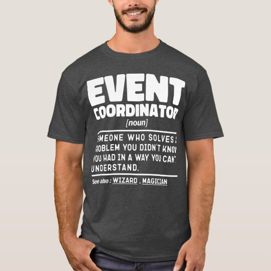 イベントコーディネーター名詞結婚式パーティーの計画クール Tシャツ (正面)