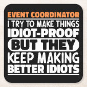 イベントコーディネーター私が物事を引用文しようとするおもしろい スクエアペーパーコースター (正面)