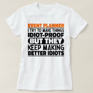 イベントプランナーを作るおもしろい諺 Tシャツ