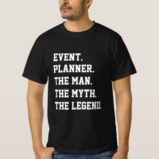 イベントプランナー 伝説の男 Tシャツ (正面)