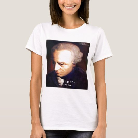 イマニュエル・カント "やるべきこと" 名言 ギフト＆Tシャツ Tシャツ (正面)