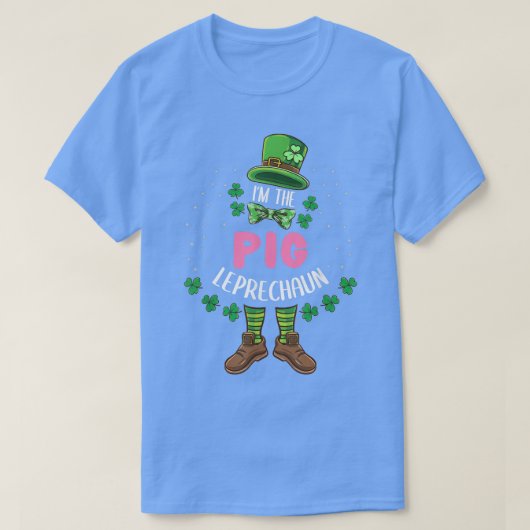イム・ザ・ピグ・レプレシャンSt patricks day Tシャツ (デザイン正面)