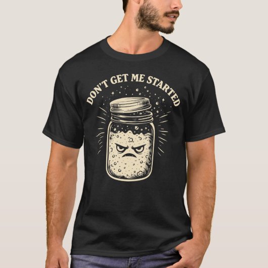 イライラさせないで!おもしろサワードウパン職人 Tシャツ (正面)