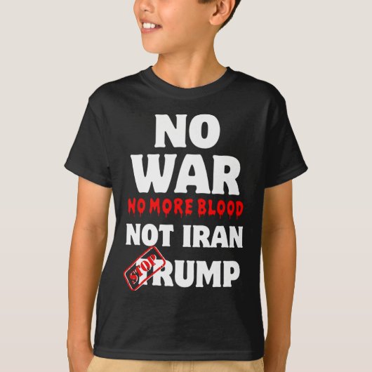 イランのトランプ以外の血の無い戦争ストップなし Tシャツ (正面)
