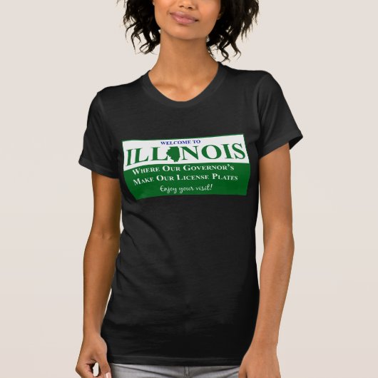イリノイへようこそ-ところ私達の知事… Tシャツ (正面)