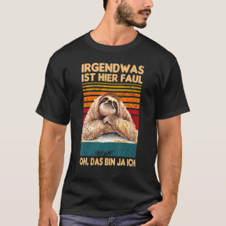 イルゲンダスのイエFaul Oh Das Bin Ja Ich Sloth Sa Tシャツ