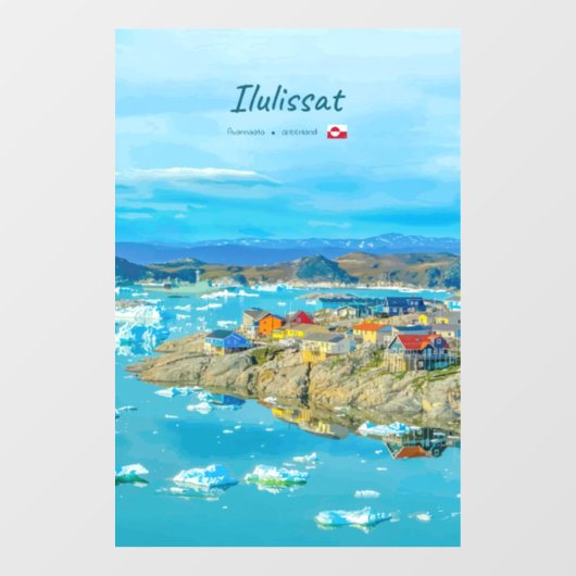 イルリサット、グリーンランド - 氷山の町 ウィンドウサイン (シート)
