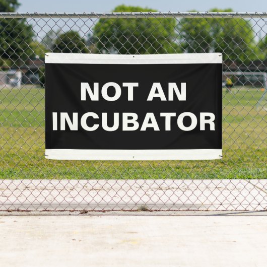 インキュベータ女性は人々のバナーではない 横断幕 (インサイチュ)