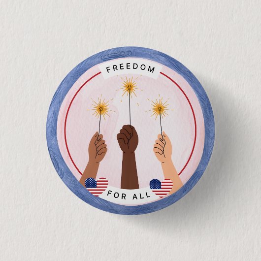 インクルーシブ7月4日 – すべての自由 缶バッジ (正面)