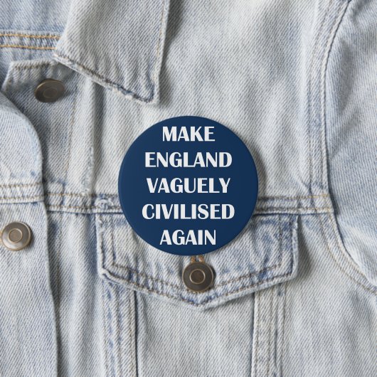 イングランドを再び漠然と文明化させる 缶バッジ (インサイチュ)