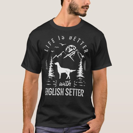 イングリッシュセッターライフより良いママパパ犬 Tシャツ (正面)