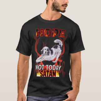 イングリッシュセッター Not Today Satan 01 Tシャツ