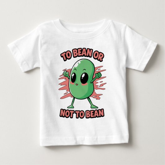 インゲンマメであるべきか否か ベビーTシャツ (正面)