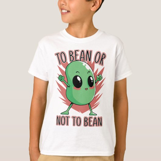 インゲンマメであるべきか否か Tシャツ (正面)