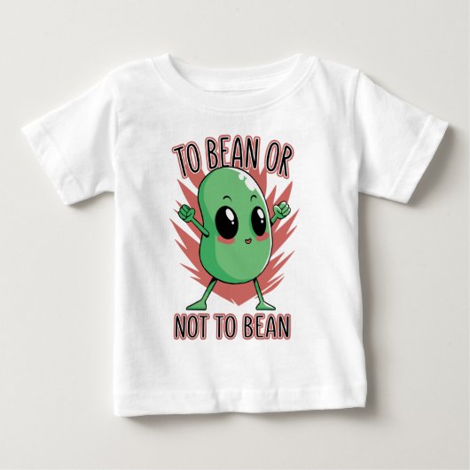 インゲンマメでいるべきか、いないべきか ベビーTシャツ (正面)