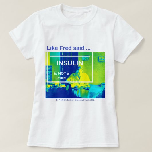インシュリンは治療-上昇温暖気流ではないです Tシャツ (デザイン正面)