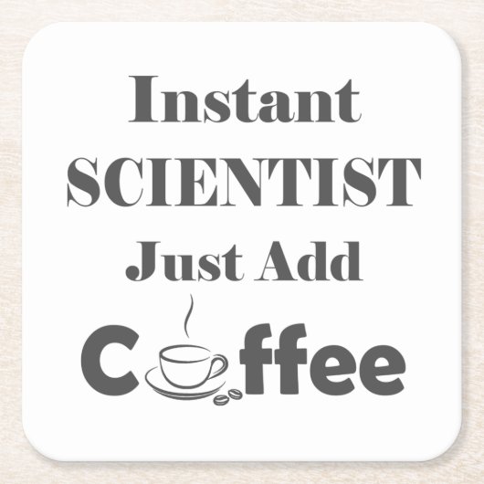 インスタントサイエンティストがコーヒーを追加 スクエアペーパーコースター (正面)