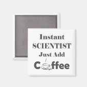 インスタントサイエンティストがコーヒーを追加 マグネット (正面/裏面)