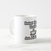 インスタントスペインの先生...コーヒーの追加のみ コーヒーマグカップ (正面左)