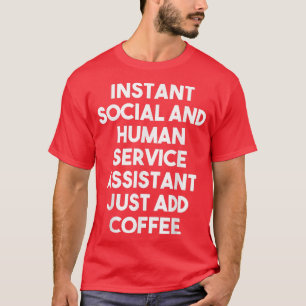 インスタントソーシャルヒューマンサービスアシスタントJust Add Co Tシャツ