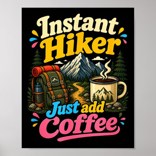 インスタントハイカー コーヒーを注ぐだけ 面白いハイキング ポスター (正面)