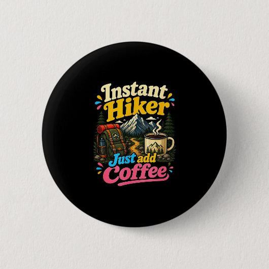 インスタントハイカー コーヒーを注ぐだけ 面白いハイキング 缶バッジ (正面)